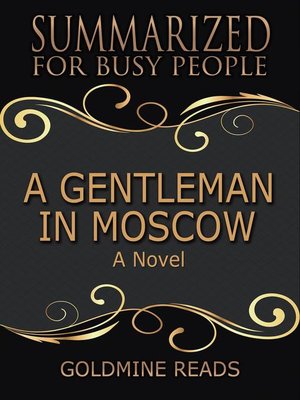 cover image of A Gentleman in Moscow--Summarized for Busy People